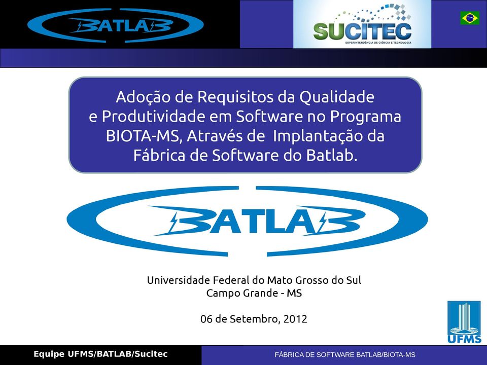 da Fábrica de Software do Batlab.