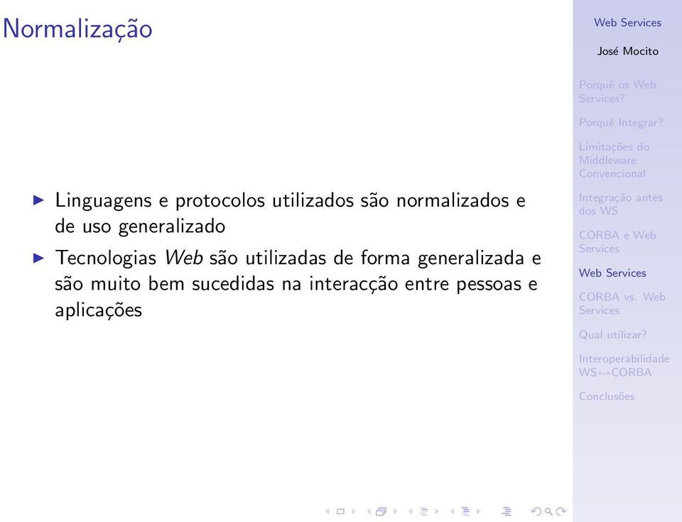 e de uso generalizado Tecnologias Web são