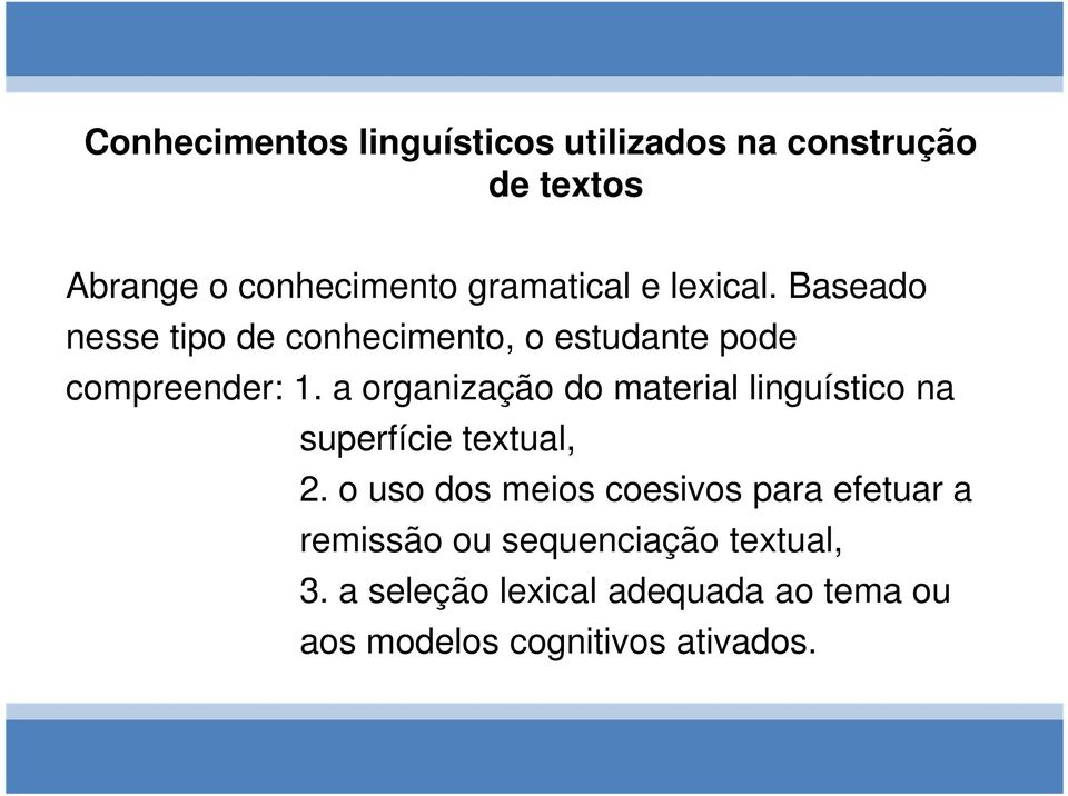 a organização do material linguístico na superfície textual, 2.