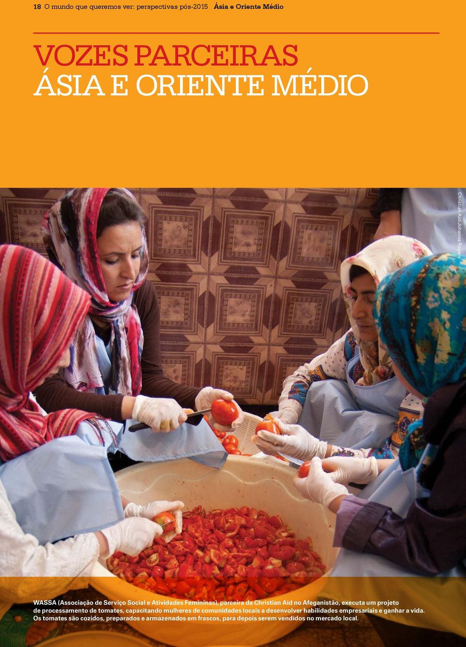 executa um projeto de processamento de tomates, capacitando mulheres de comunidades locais a desenvolver habilidades