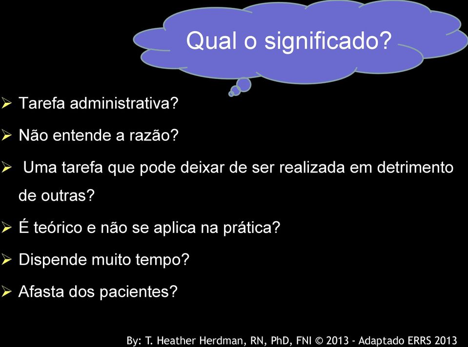 É teórico e não se aplica na prática? Dispende muito tempo?