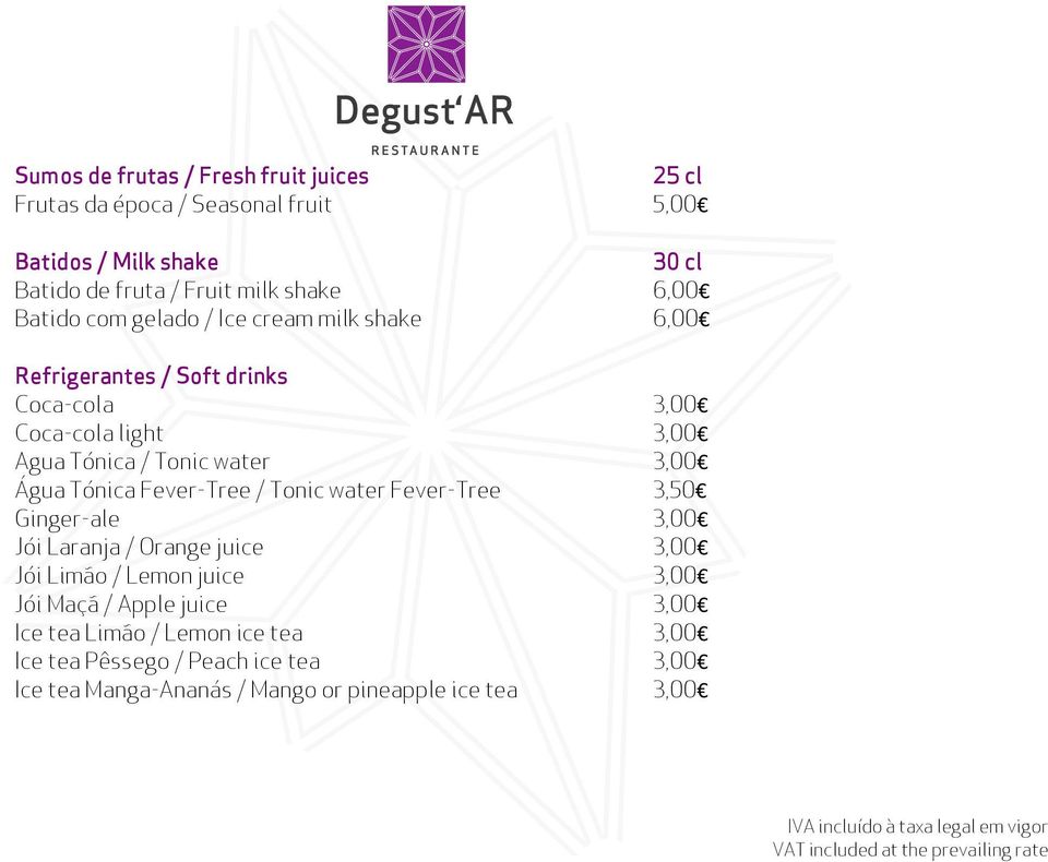 3,00 Água Tónica Fever-Tree / Tonic water Fever-Tree 3,50 Ginger-ale 3,00 Jói Laranja / Orange juice 3,00 Jói Limão / Lemon juice 3,00 Jói