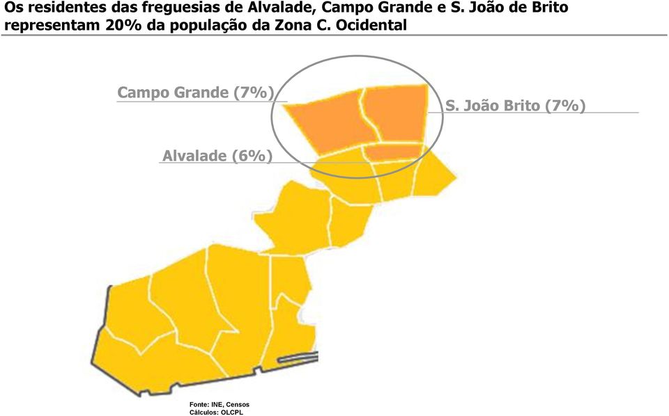 João de Brito representam 20% da população da Zona C.