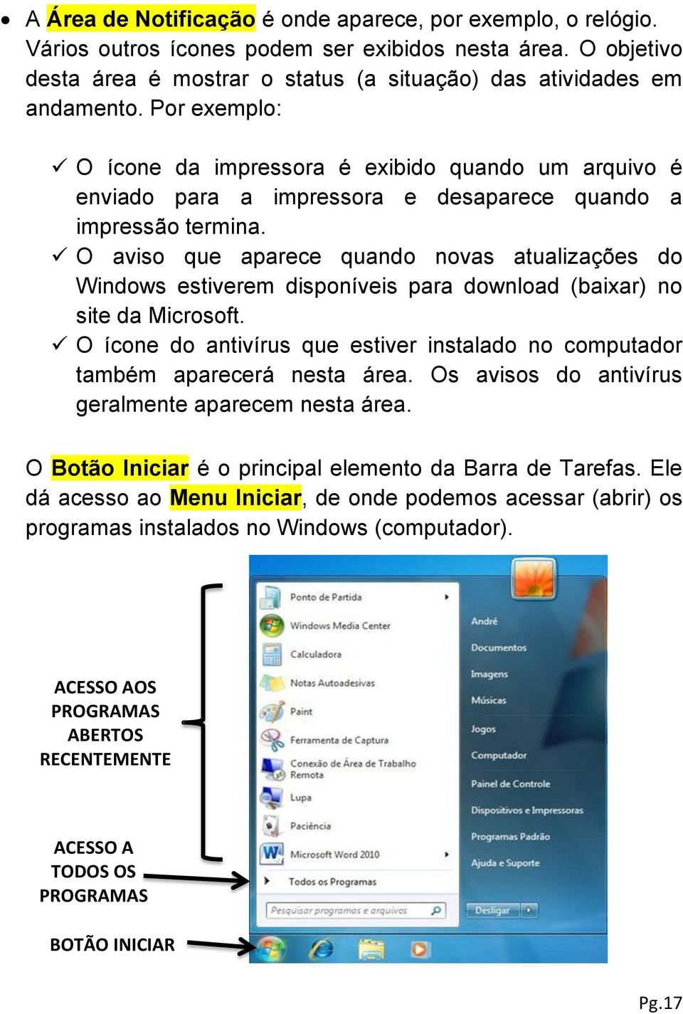 O aviso que aparece quando novas atualizações do Windows estiverem disponíveis para download (baixar) no site da Microsoft.