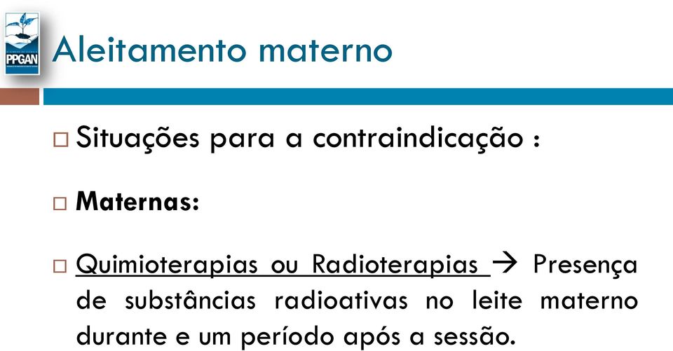 Radioterapias Presença de substâncias