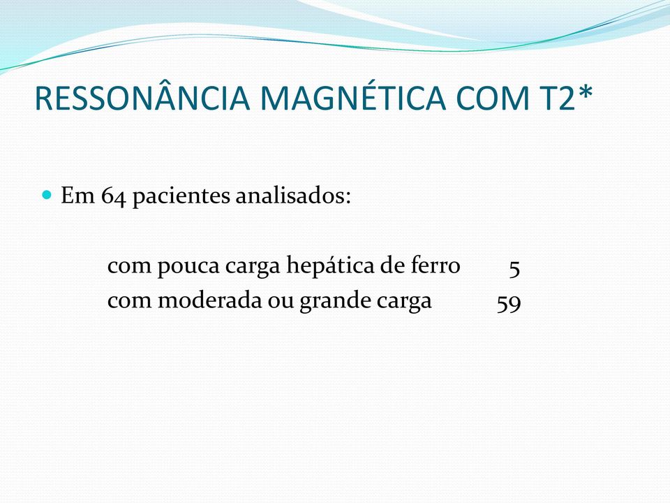 pouca carga hepática de ferro 5