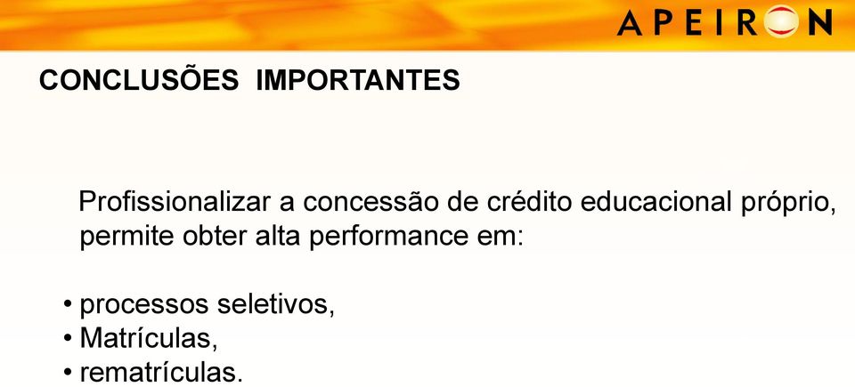 permite obter alta performance em: