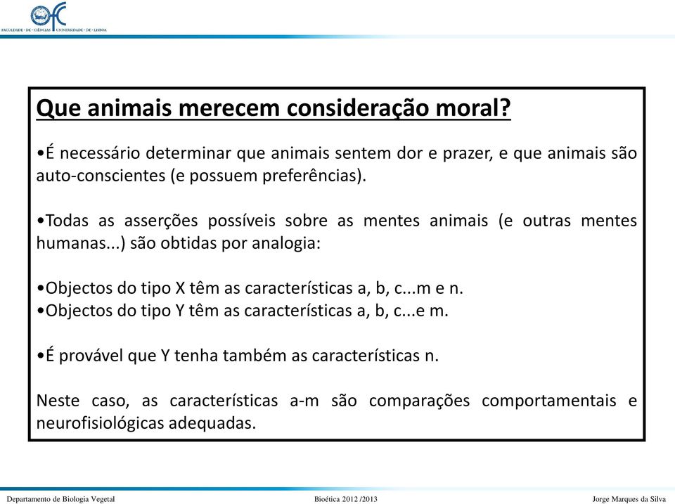 Todas as asserções possíveis sobre as mentes animais (e outras mentes humanas.