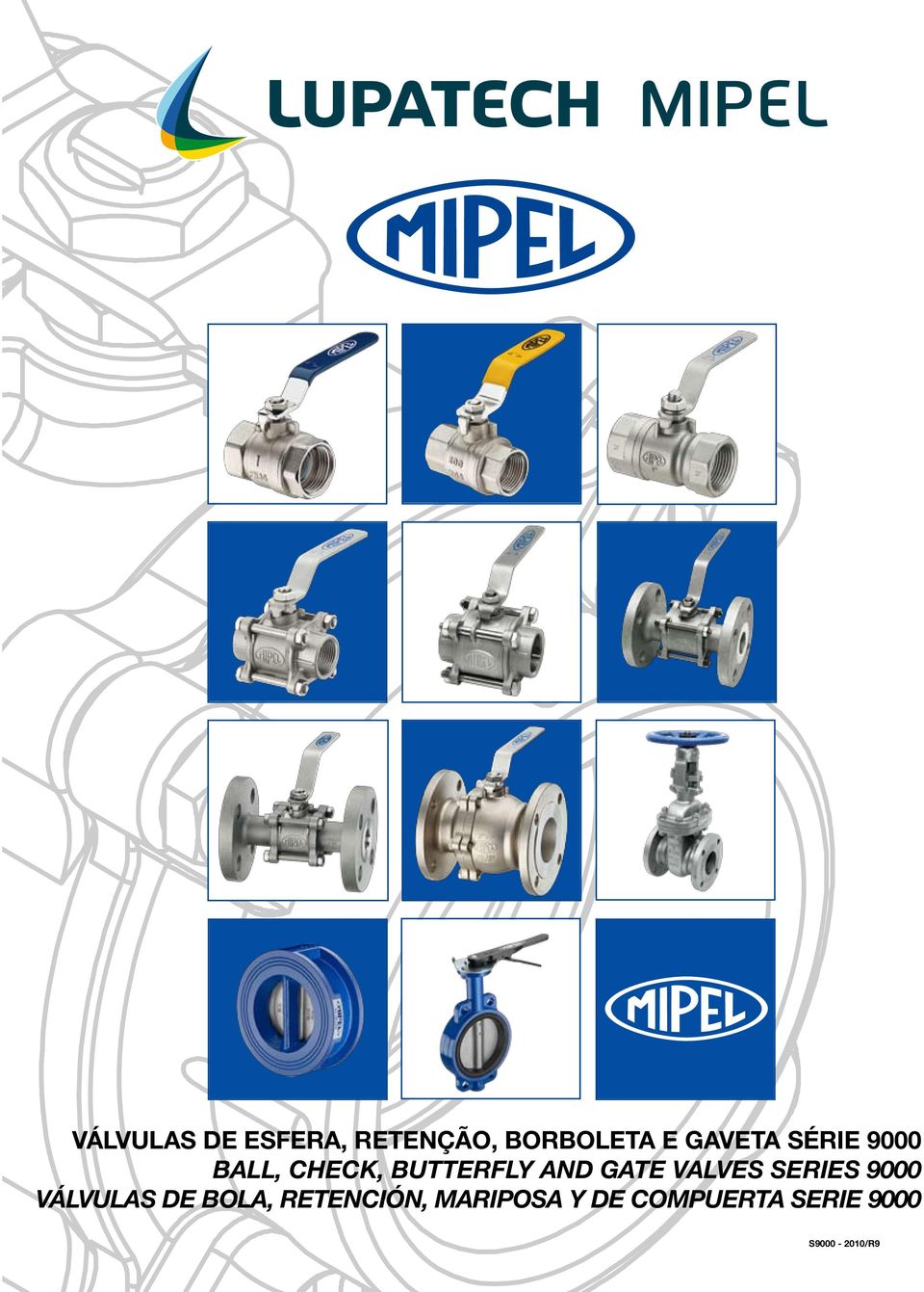 GATE VALVES SERIES 9000 VÁLVULAS DE BOLA,