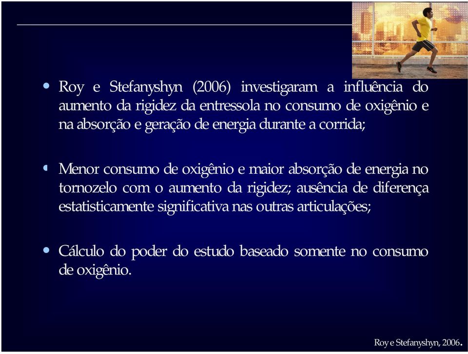 de energia no tornozelo com o aumento da rigidez; ausência de diferença estatisticamente significativa nas