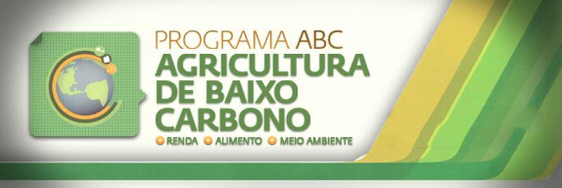 2.1. TECNOLOGIA COM SUSTENTABILIDADE - PLANO ABC Visa difundir uma nova agricultura sustentável,