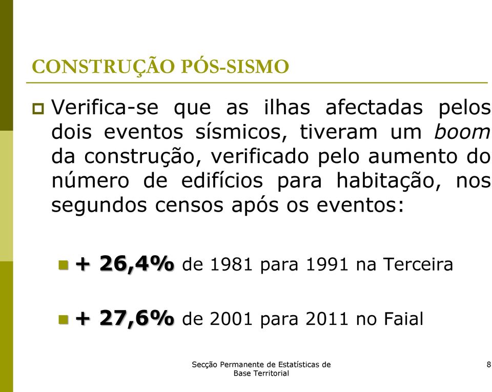 do número de edifícios para habitação, nos segundos censos após os