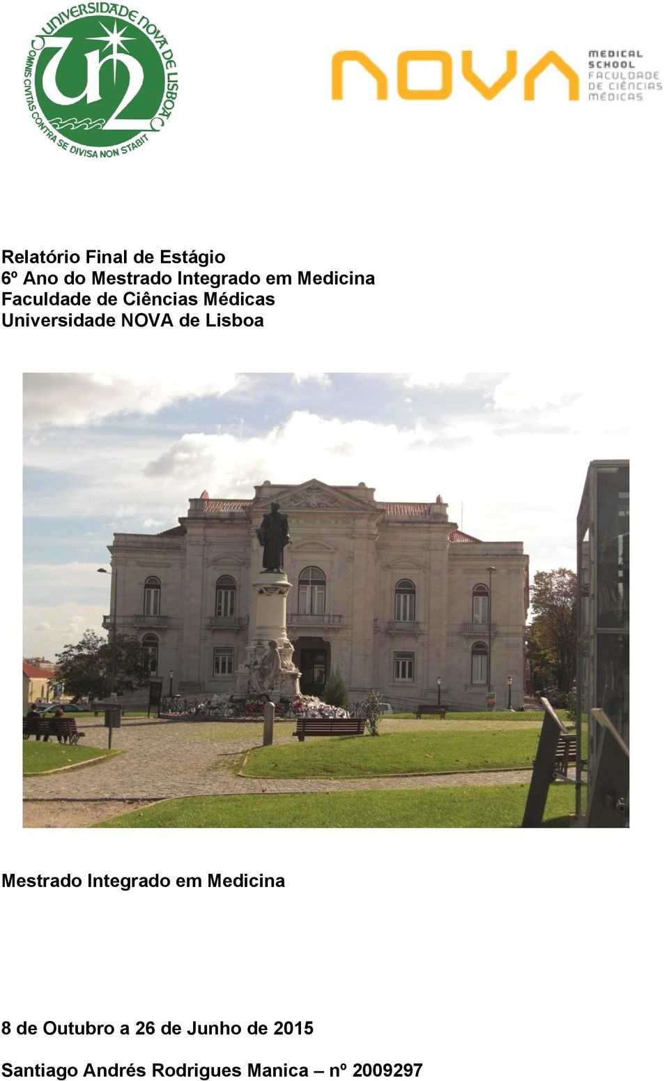 de Lisboa Mestrado Integrado em Medicina 8 de Outubro a 26