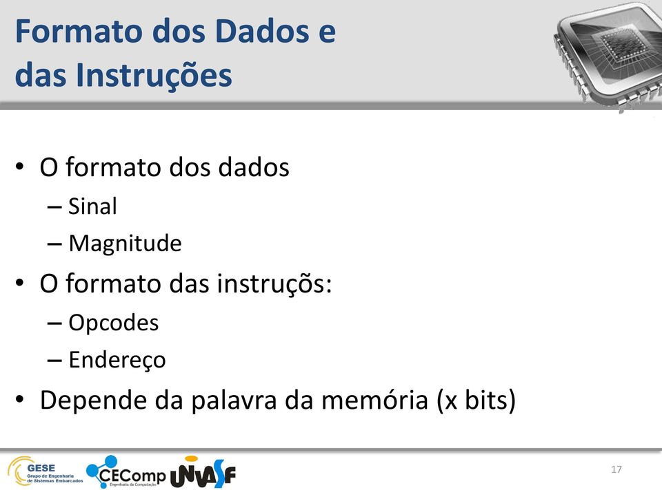 formato das instruçõs: Opcodes