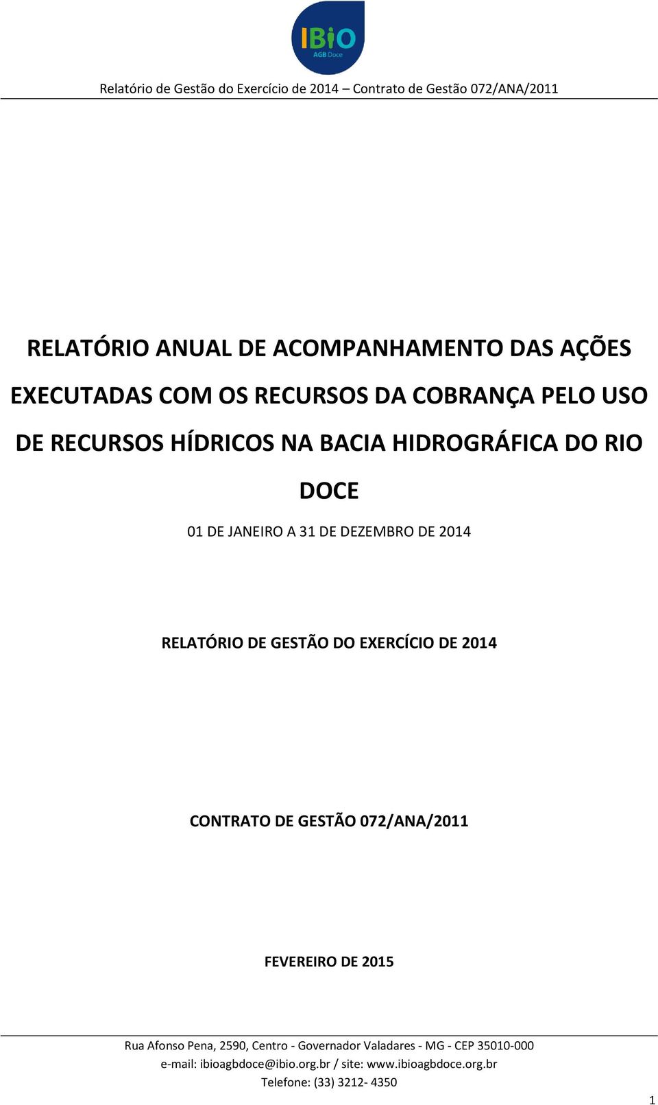 HIDROGRÁFICA DO RIO DOCE 01 DE JANEIRO A 31 DE DEZEMBRO DE 2014