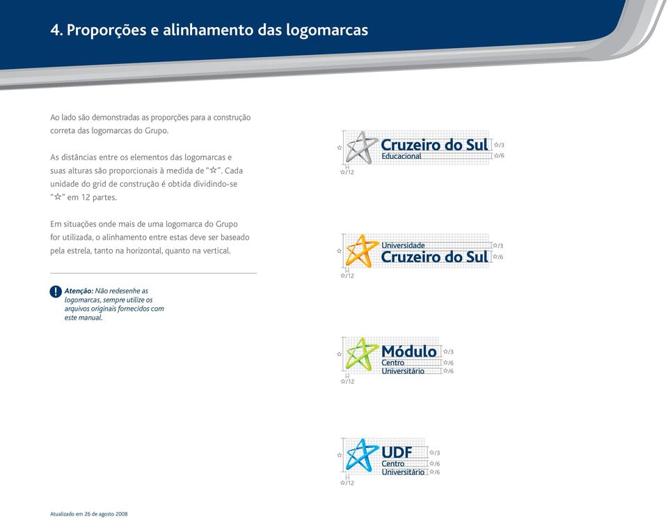 Cada unidade do grid de construção é obtida dividindo-se em 12 partes.