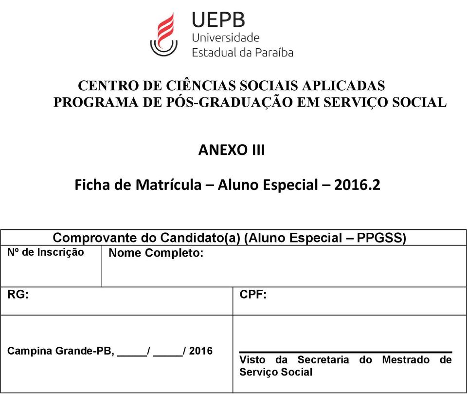 2 Comprovante do Candidato(a) (Aluno Especial PPGSS) Nº de Inscrição Nome