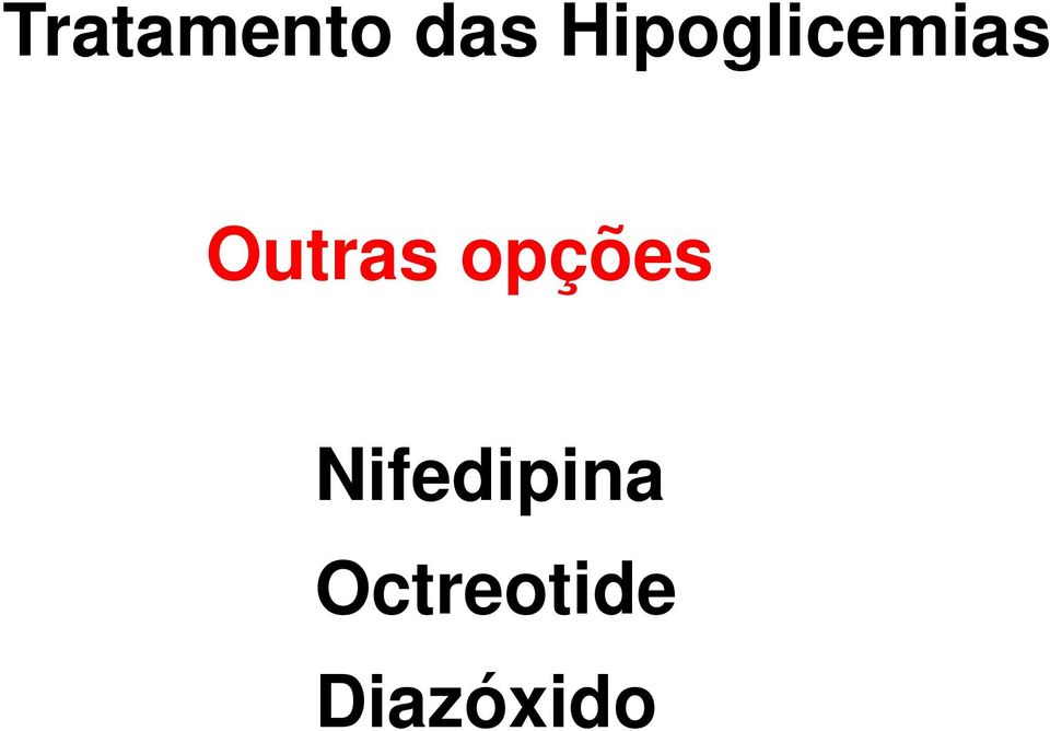 Outras opções