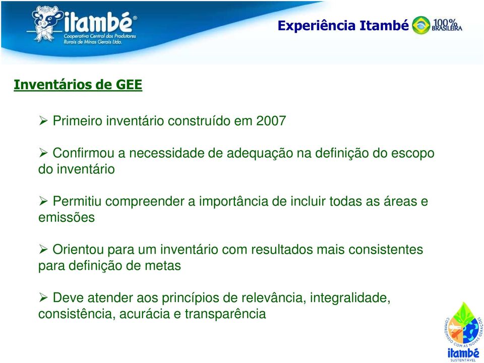 todas as áreas e emissões Orientou para um inventário com resultados mais consistentes para