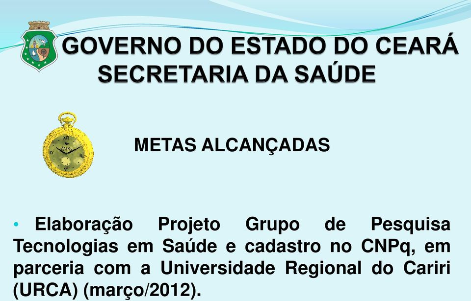 CNPq, em parceria com a Universidade