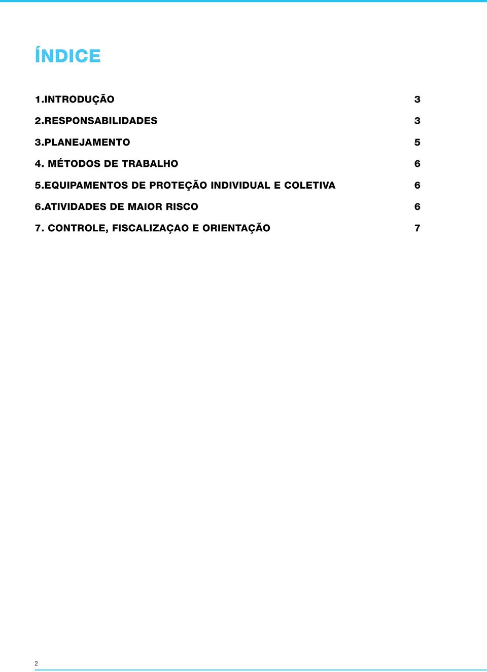EQUIPAMENTOS DE PROTEÇÃO INDIVIDUAL E COLETIVA 6 6.