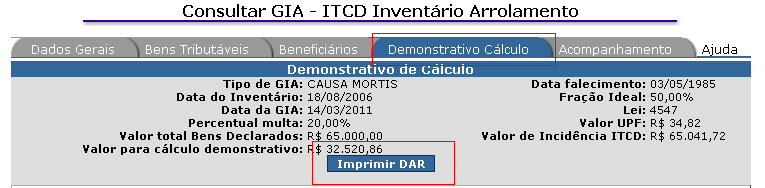 8.3. Impressão do documento de arrecadação do ITCD O documento de arrecadação do ITCD será disponibilizado na aba Demonstrativo de Cálculo, após o protocolo automático da GIA ou após a inclusão da