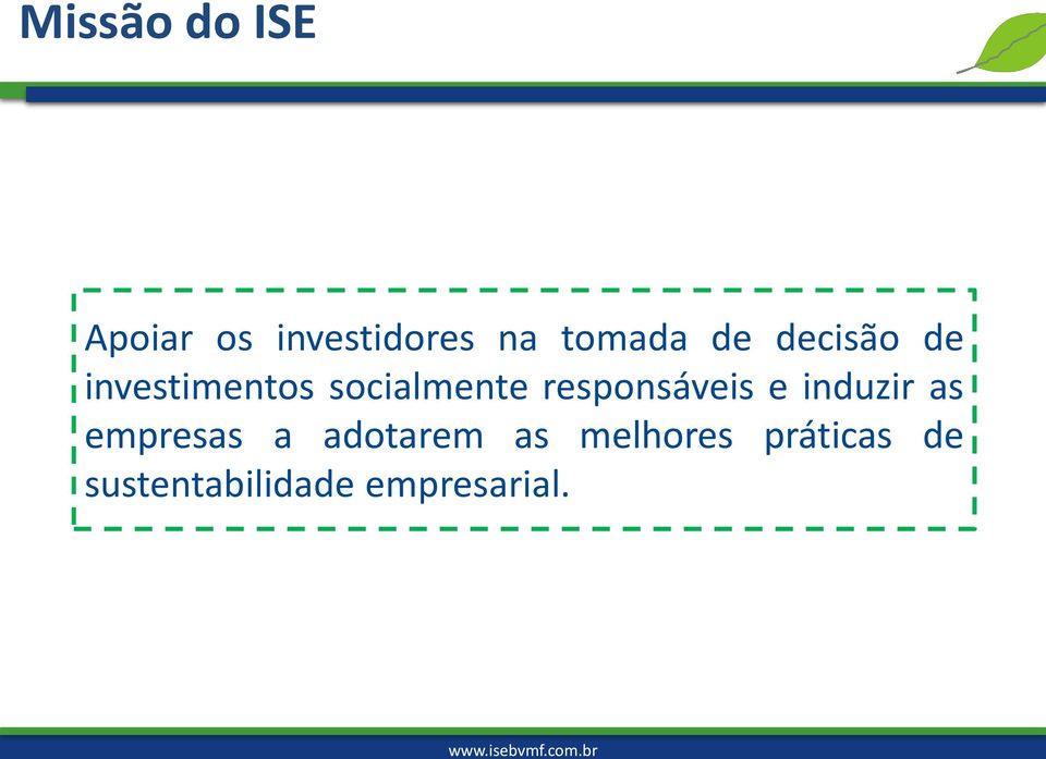 responsáveis e induzir as empresas a adotarem