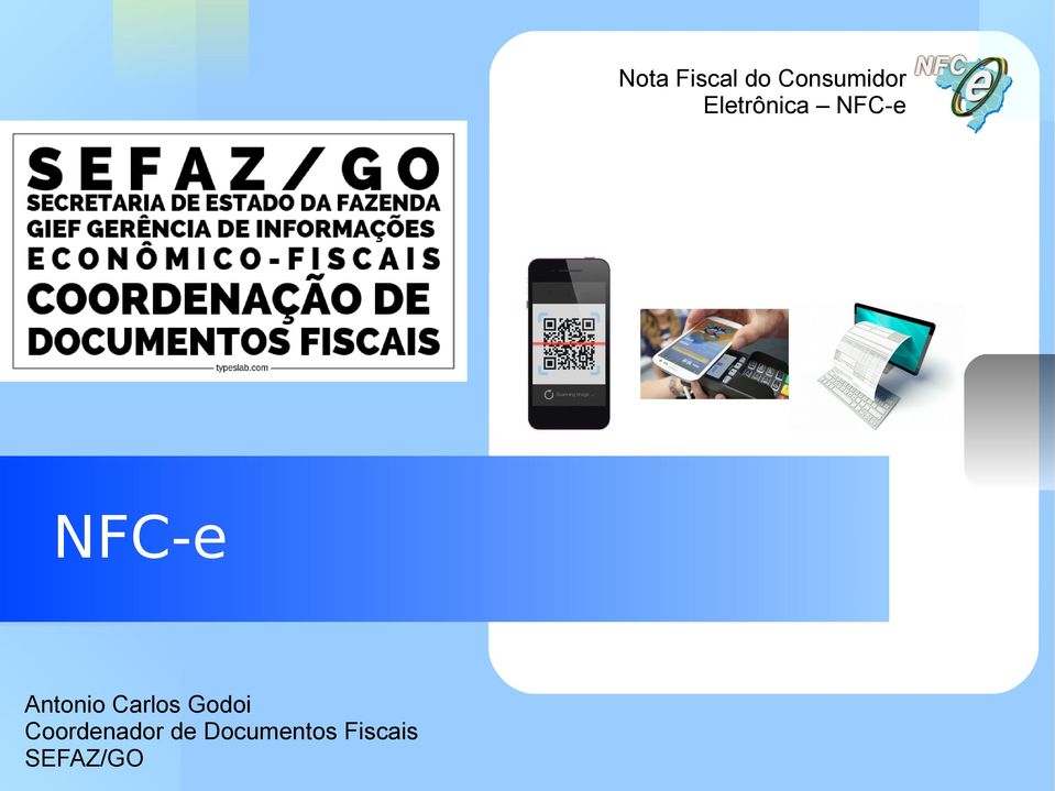 Fiscal do Consumidor Eletrônica NFC-e NFC-e Antonio