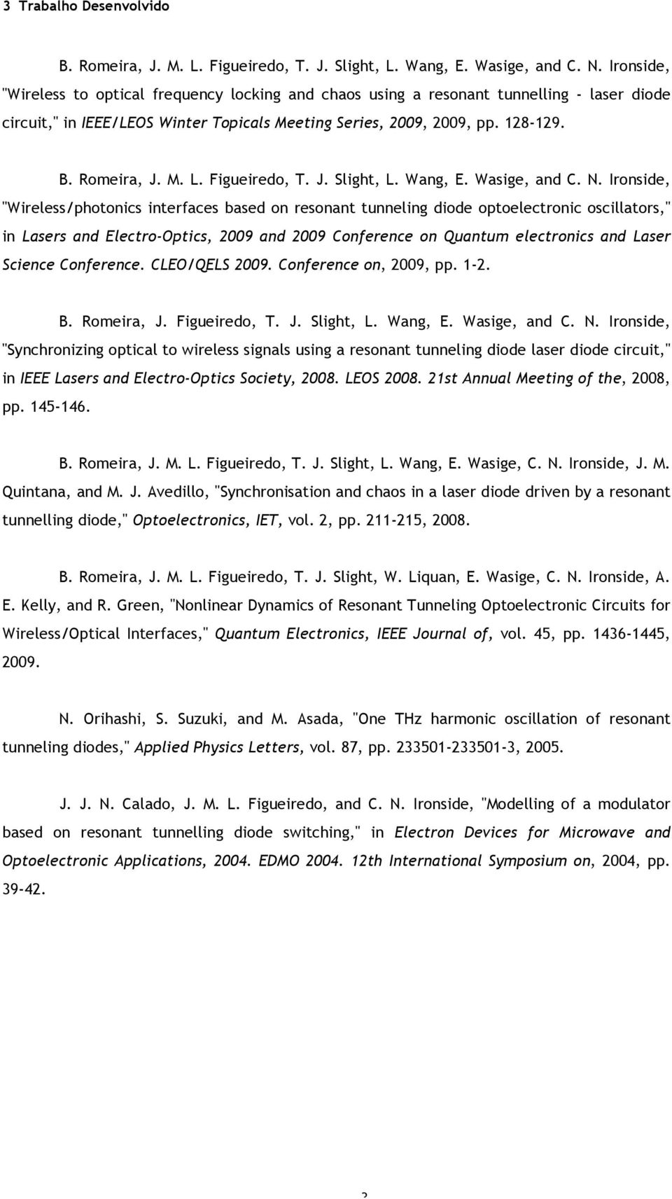 Figueiredo, T. J. Slight, L. Wang, E. Wasige, and C. N.