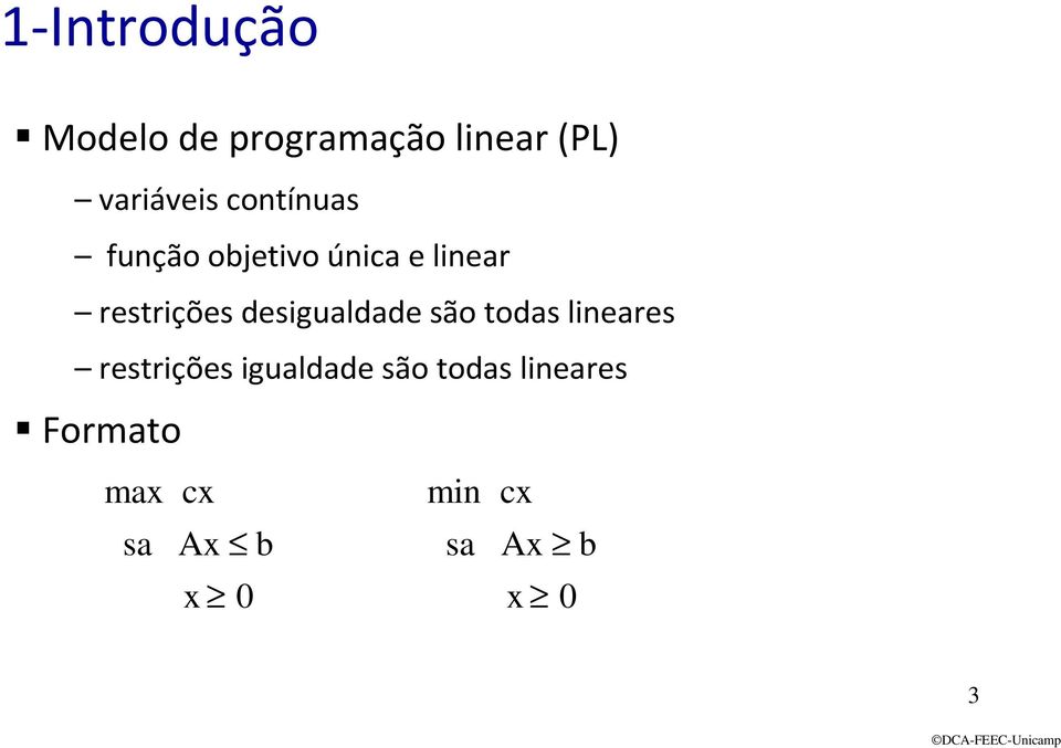 resrições desigualdade são odas lineares resrições