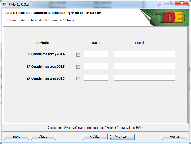 2.6.1.3 Data e Local das Audiências Públicas (Item 5.1.3 do RVE) Este item mostra a data e local das Audiências Públicas.