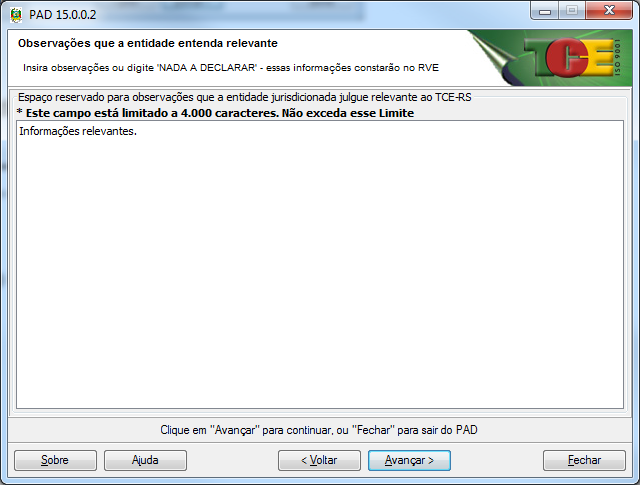 2.8 Observações da Entidade para o TCE RS (Item 7 do RVE) Dados da tela do PAD abaixo: