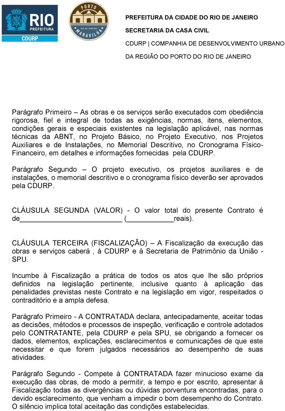 detalhes e informações fornecidas pela CDURP.