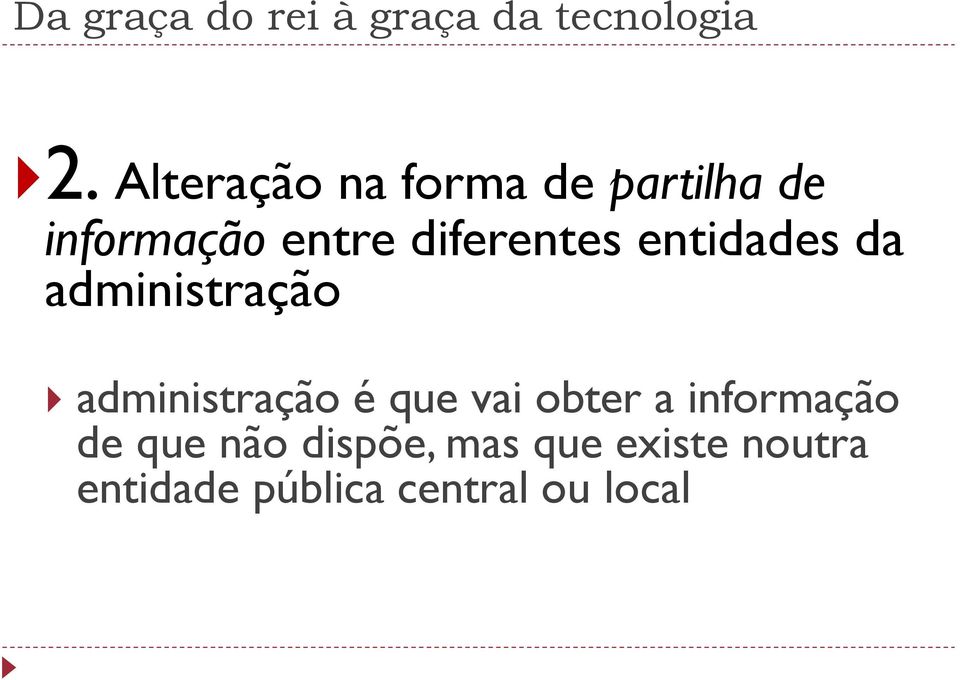 entidades da administração administração é que vai obter a