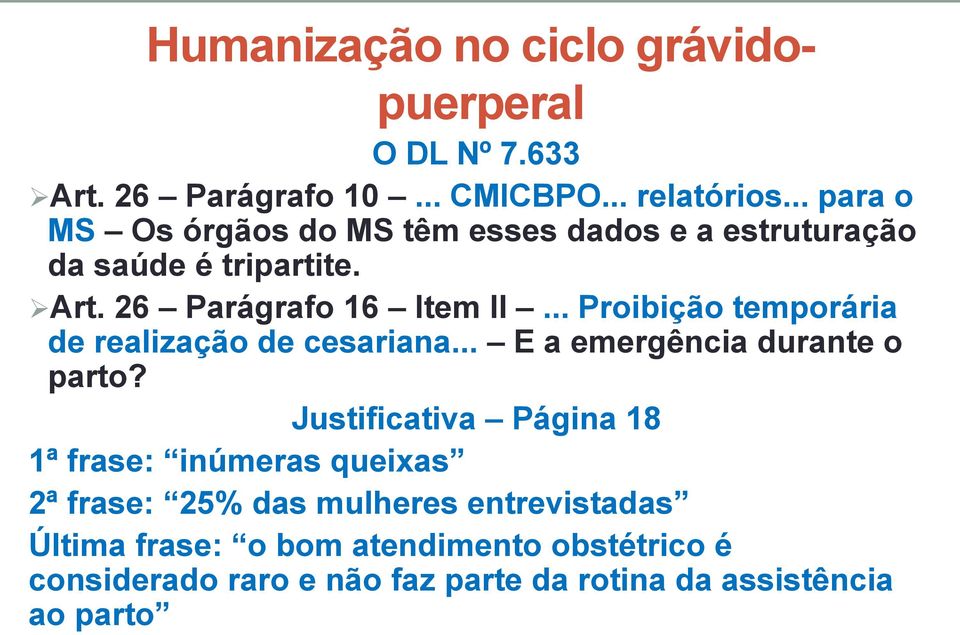 .. Proibição temporária de realização de cesariana... E a emergência durante o parto?