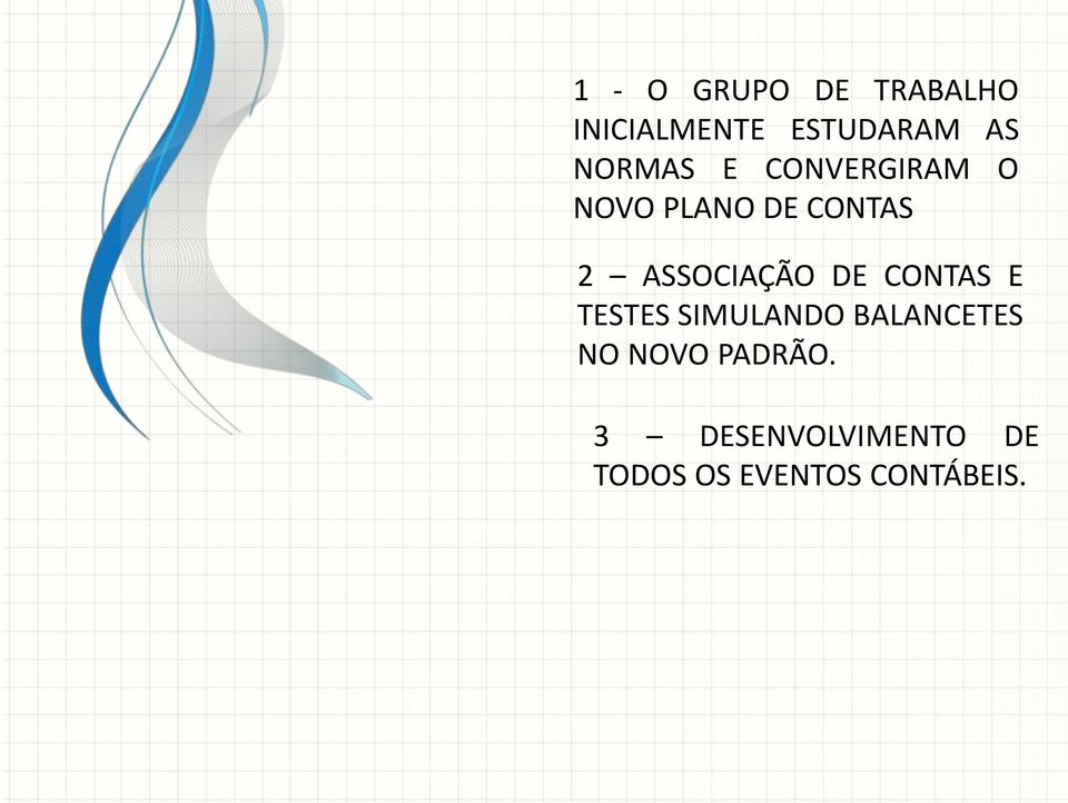 ASSOCIAÇÃO DE CONTAS E TESTES SIMULANDO BALANCETES