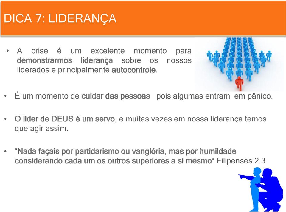 O líder de DEUS é um servo, e muitas vezes em nossa liderança temos que agir assim.