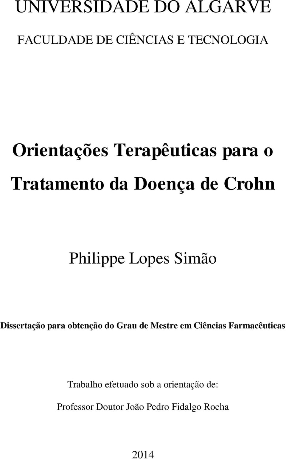 Dissertação para obtenção do Grau de Mestre em Ciências Farmacêuticas