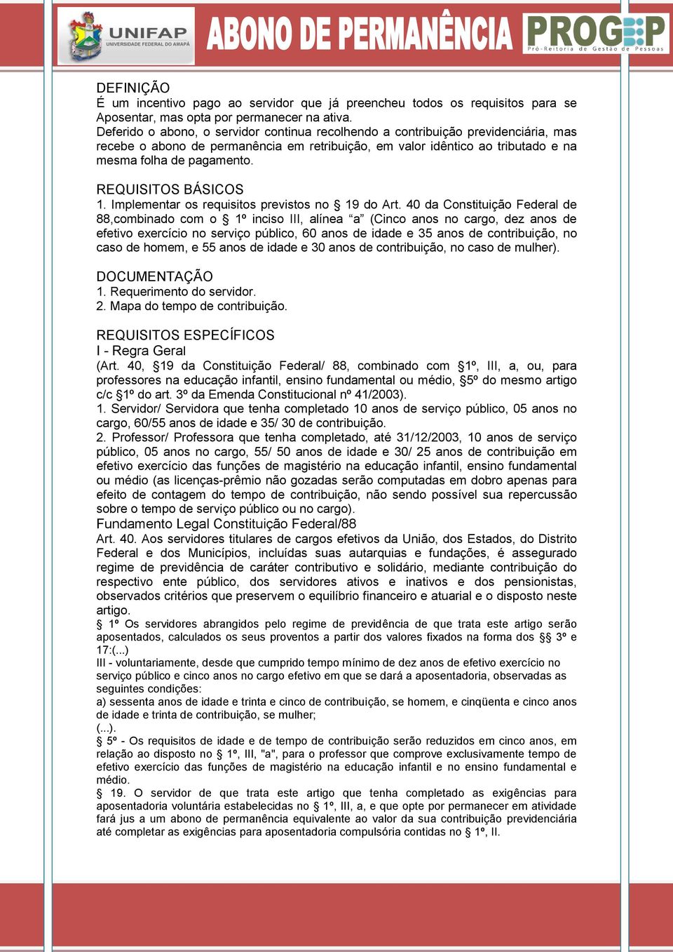 REQUISITOS BÁSICOS 1. Implementar os requisitos previstos no 19 do Art.