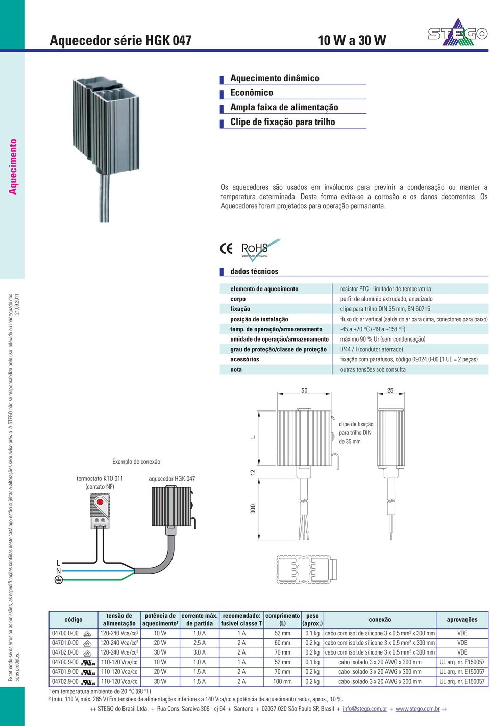 L N código termostato KTO 011 (contato NF) Exemplo de tensão de alimentação aquecedor HGK 047 potência de corrente máx.