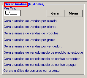 Relações do Retaguarda- Análise/Vendas Gerar a Análise de Vendas: Esta tela apenas faz os cálculos dos valores das análises, mas não os exibe na tela, para visualizar os valores gerados utilize as