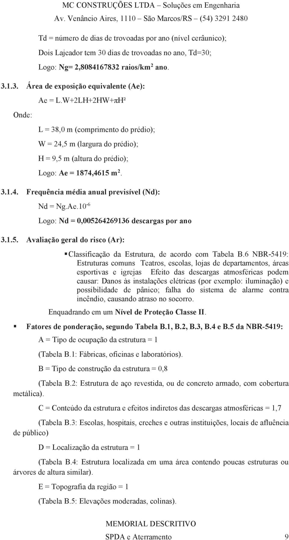 1.5. Avaliação geral do risco (Ar): Classificação da Estrutura, de acordo com Tabela B.