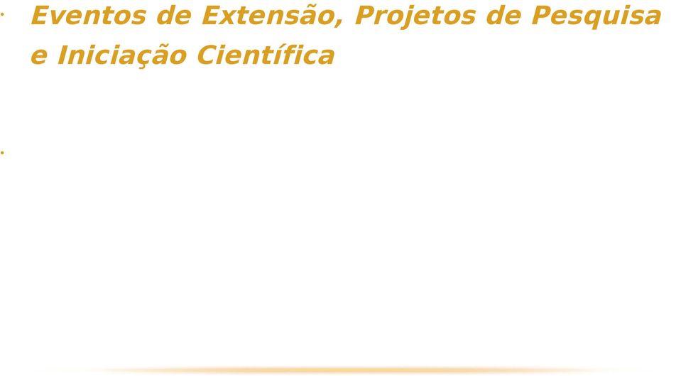 discente sabe da importância destes eventos e projetos para o