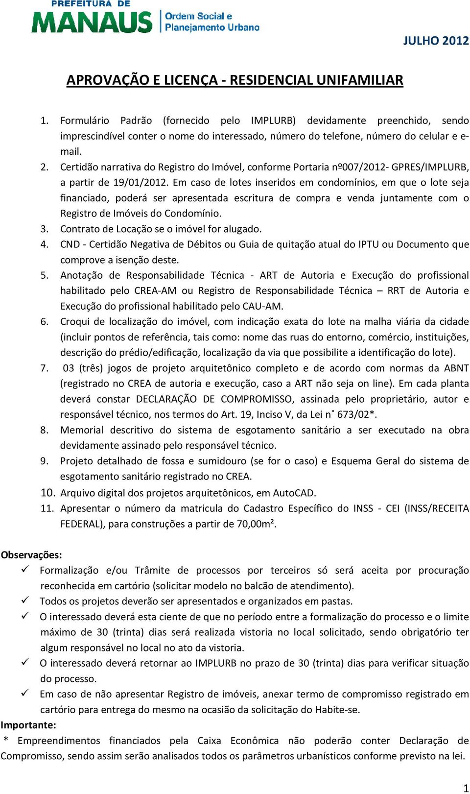 Certidão narrativa do Registro do Imóvel, conforme Portaria nº007/2012- GPRES/IMPLURB, a partir de 19/01/2012.