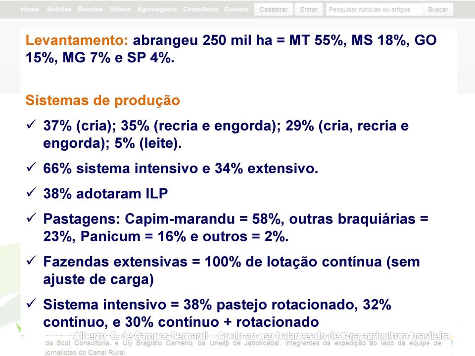 66% sistema intensivo e 34% extensivo.