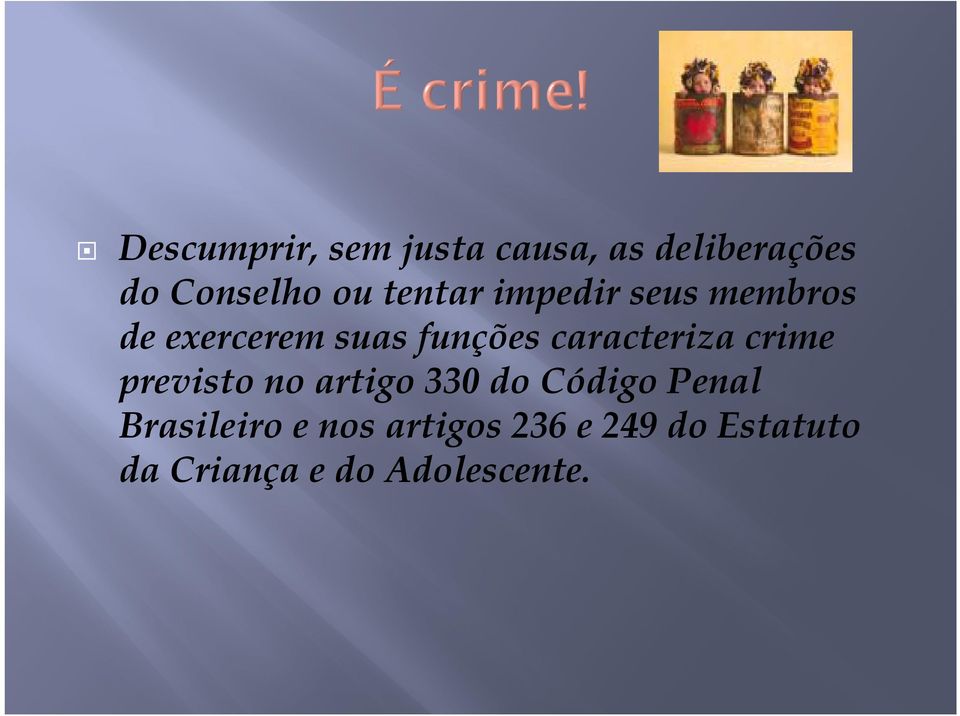 caracteriza crime previsto no artigo 330 do Código Penal