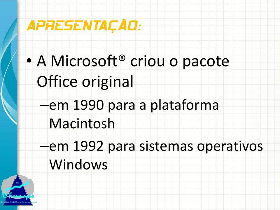 para a plataforma Macintosh em