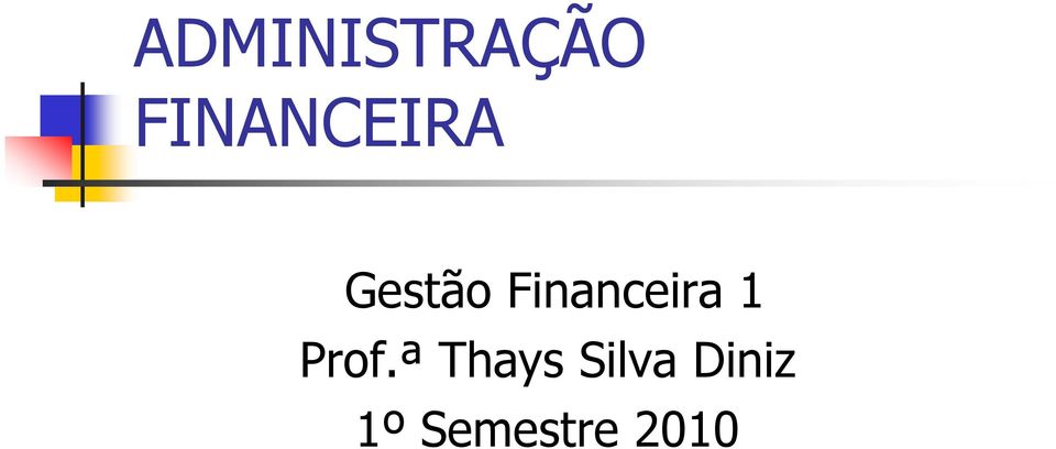 Financeira 1 Prof.