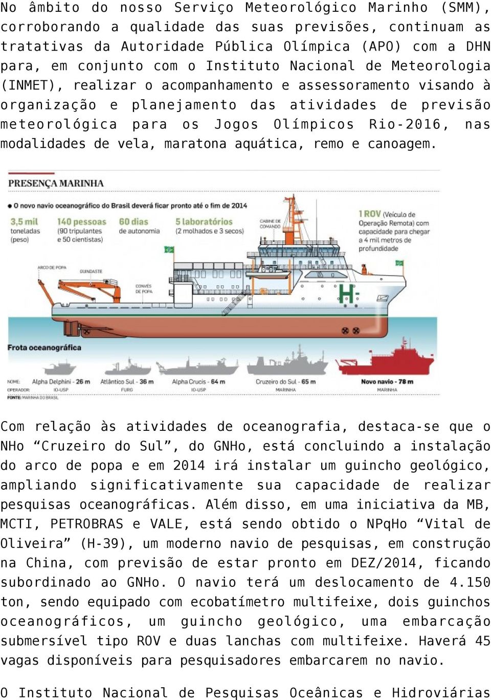 nas modalidades de vela, maratona aquática, remo e canoagem.