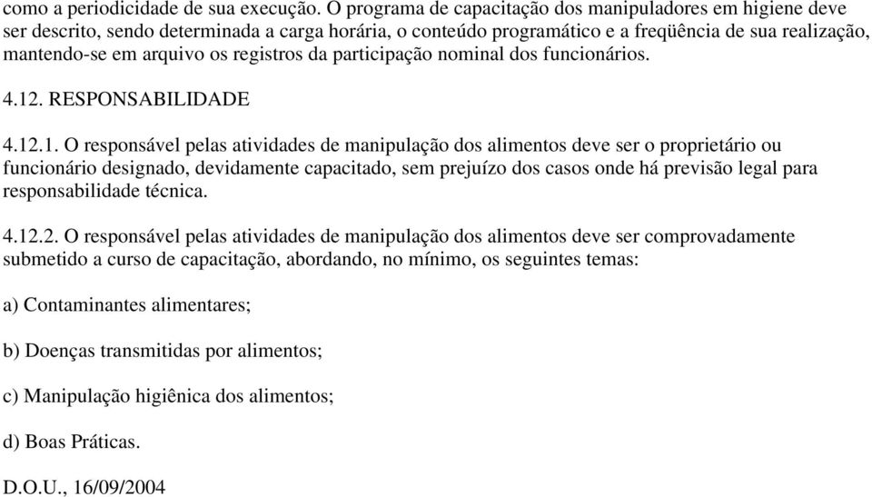 registros da participação nominal dos funcionários. 4.12